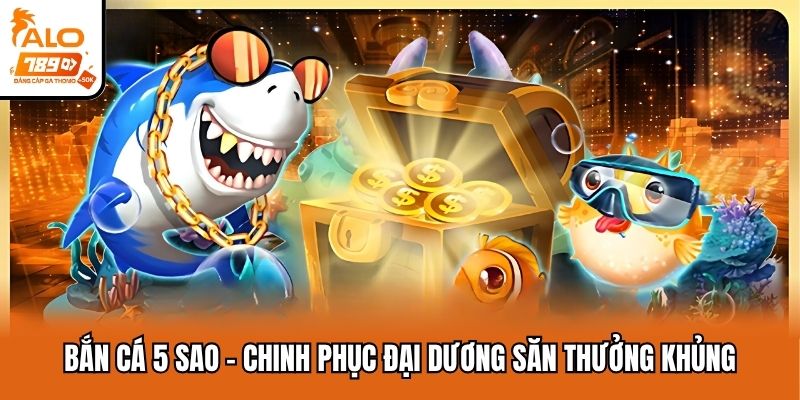 bắn cá 5 sao