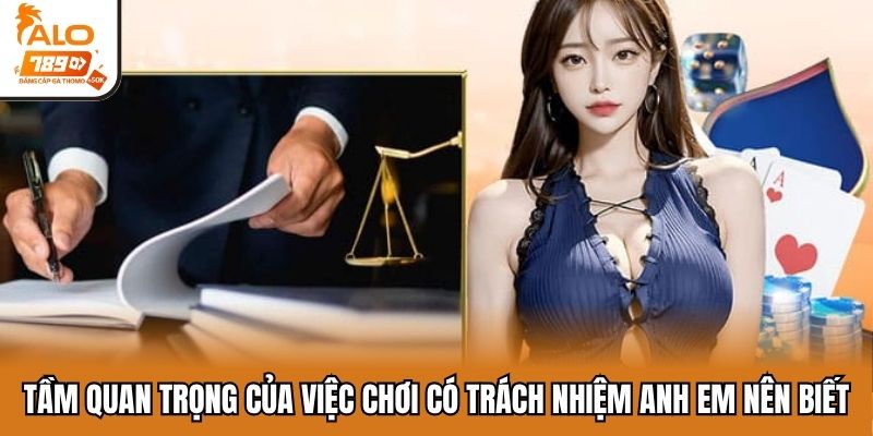 Tầm quan trọng của việc chơi có trách nhiệm anh em nên biết