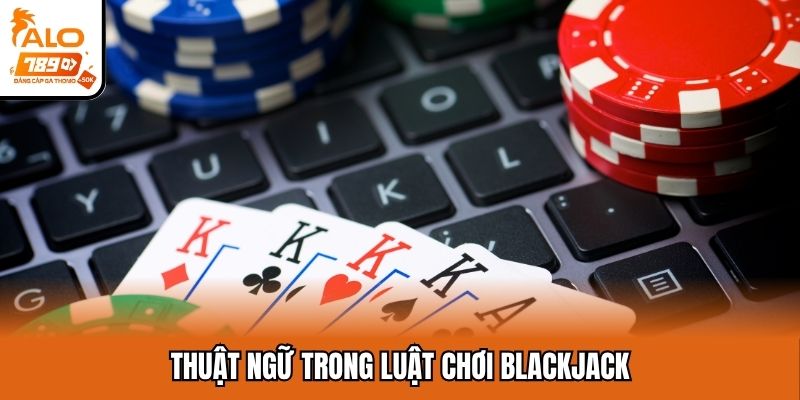 Thuật ngữ trong luật chơi Blackjack